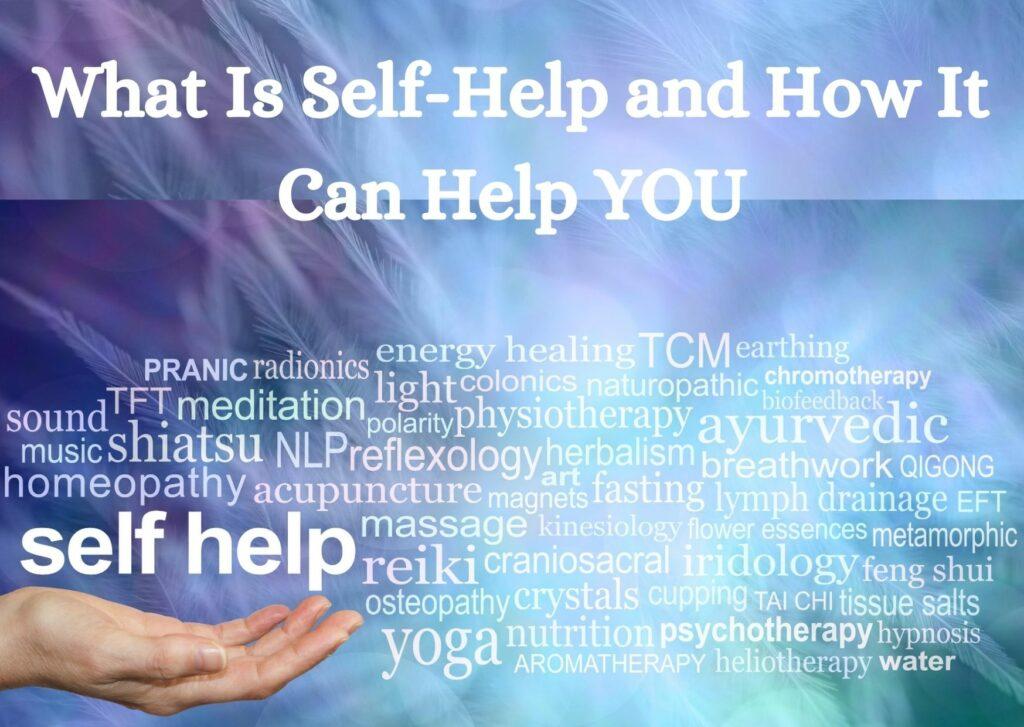 What Is Self-Help and How It Can Help YOU