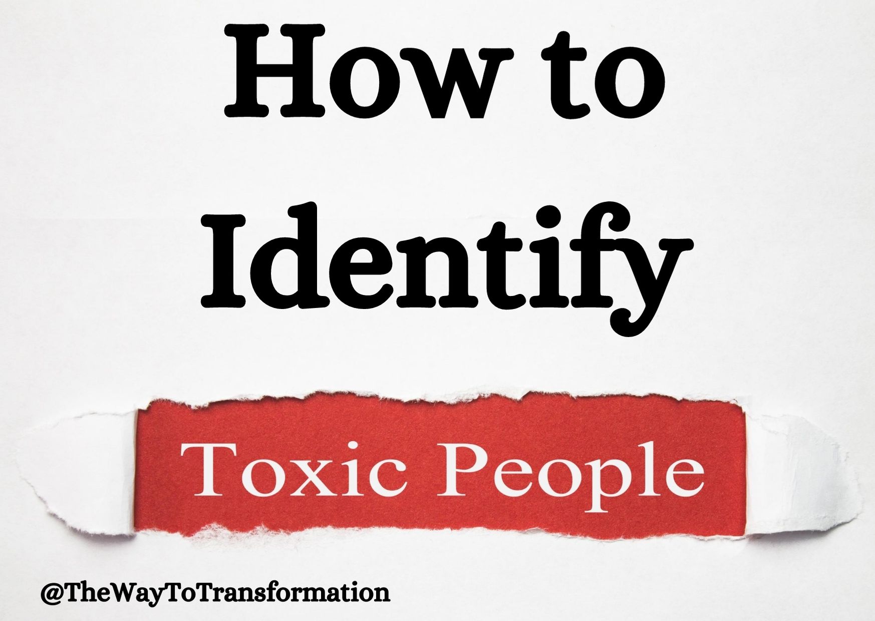 How to Identify Toxic People