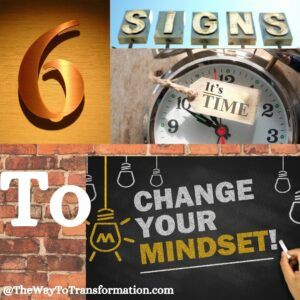 6 signs its time to change your mindset