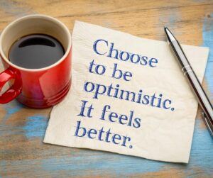 Choose to be optimistic it feels better
