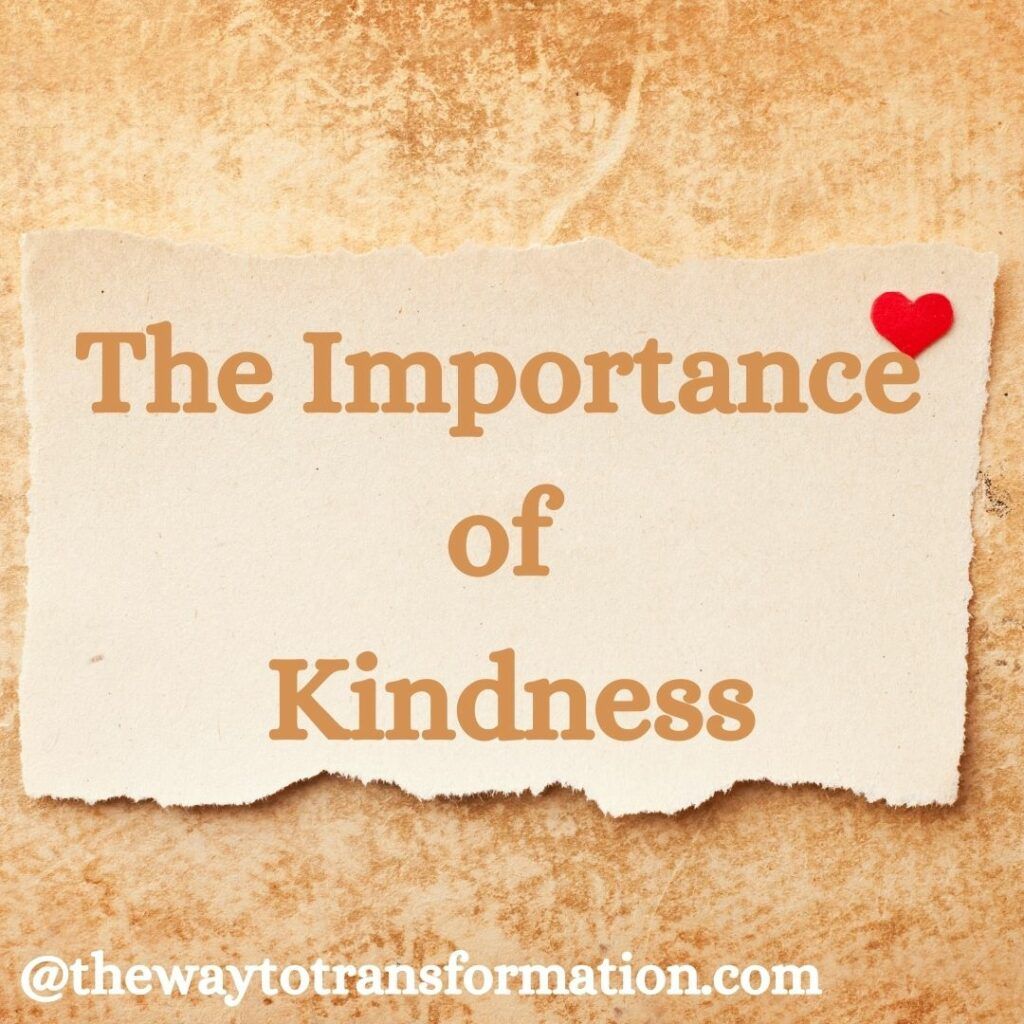 why-kindness-is-good-for-you-the-way-to-transformation