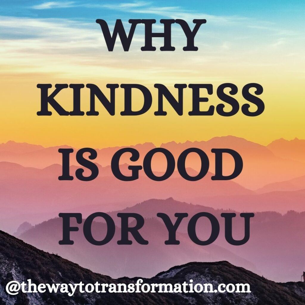 Why kindness is good for you