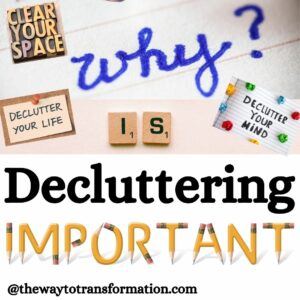 Why is decluttering important
