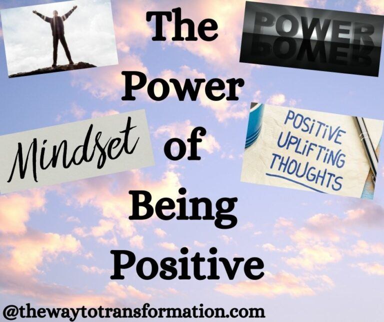 The Power of Being Positive - The Way To Transformation