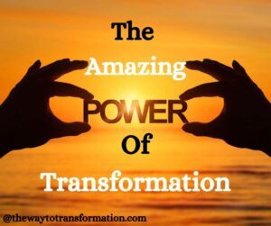 The Amazing Power of Transformation