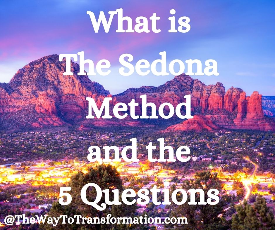 What is the Sedona Method and the 5 questions